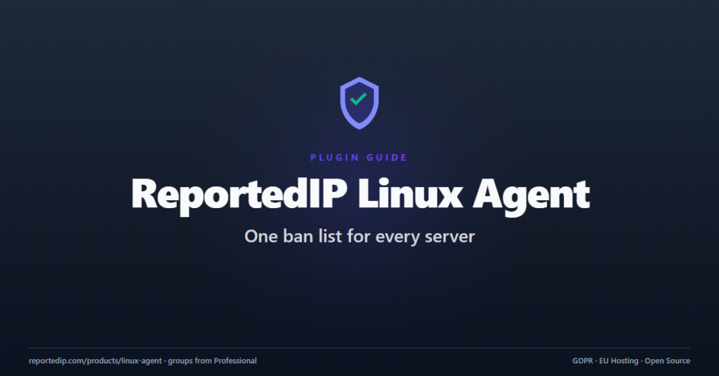 ReportedIP Linux Agent plugin guide: one ban list for every server